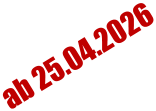 ab 25.04.2026